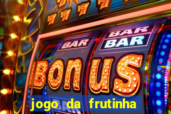 jogo da frutinha que paga no pix